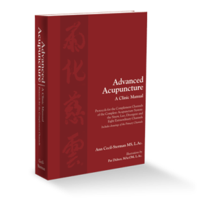 Advanced Acupuncture - A Clinic Manual by Ann Cecil-Sterman